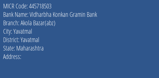 Vidharbha Konkan Gramin Bank Akola Bazar Abz MICR Code