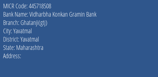Vidharbha Konkan Gramin Bank Ghatanji Gtj MICR Code