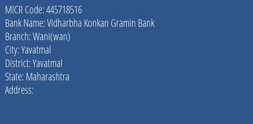 Vidharbha Konkan Gramin Bank Wani Wan MICR Code