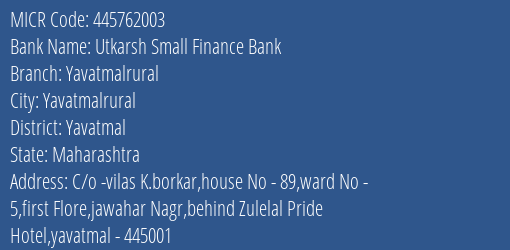 Utkarsh Small Finance Bank Yavatmalrural MICR Code