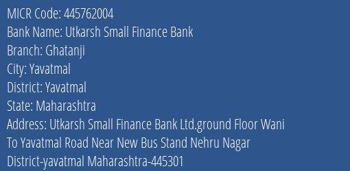 Utkarsh Small Finance Bank Ghatanji MICR Code