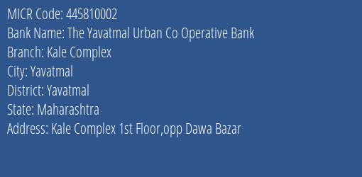 The Yavatmal Urban Co Operative Bank Kale Complex MICR Code