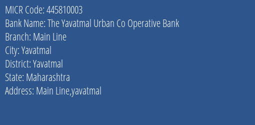 The Yavatmal Urban Co Operative Bank Main Line MICR Code