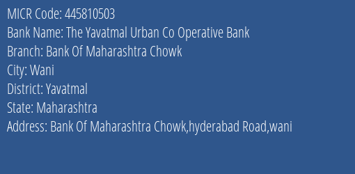 The Yavatmal Urban Co Operative Bank Bank Of Maharashtra Chowk MICR Code