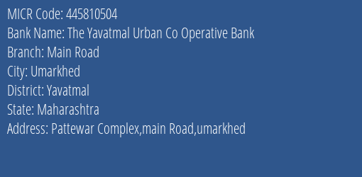 The Yavatmal Urban Co Operative Bank Main Road MICR Code