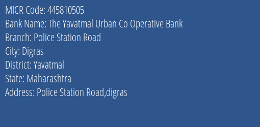 The Yavatmal Urban Co Operative Bank Police Station Road MICR Code