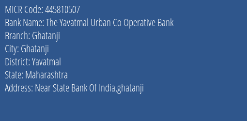 The Yavatmal Urban Co Operative Bank Ghatanji MICR Code