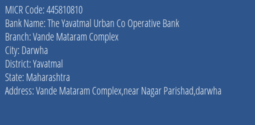 The Yavatmal Urban Co Operative Bank Vande Mataram Complex MICR Code