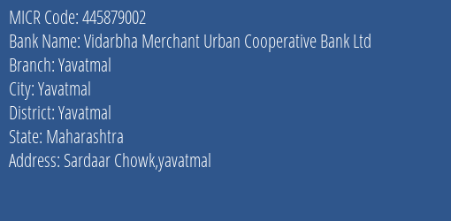 Vidarbha Merchant Urban Cooperative Bank Ltd Yavatmal MICR Code