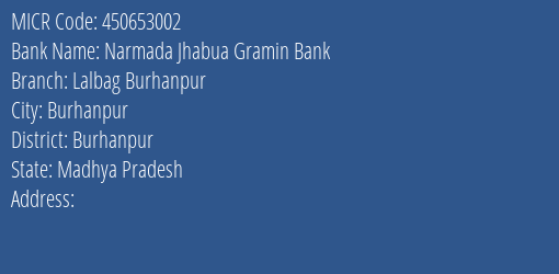 Narmada Jhabua Gramin Bank Lalbag Burhanpur MICR Code