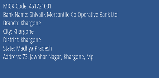 Shivalik Mercantile Co Operative Bank Ltd Khargone MICR Code
