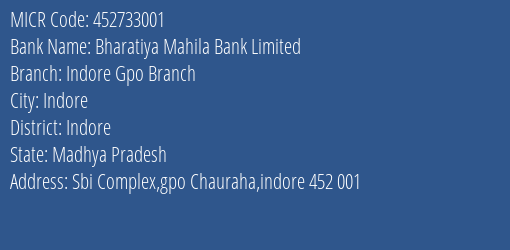 Bharatiya Mahila Bank Limited Indore Gpo Branch MICR Code