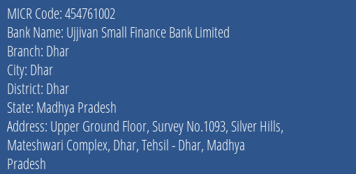 Ujjivan Small Finance Bank Limited Dhar MICR Code