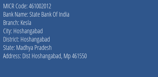 State Bank Of India Kesla Branch MICR Code 461002012