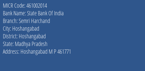 State Bank Of India Semri Harchand Branch MICR Code 461002014