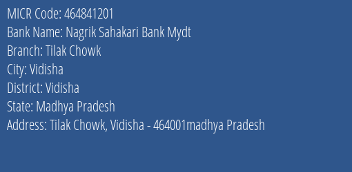 Nagrik Sahakari Bank Mydt Tilak Chowk MICR Code