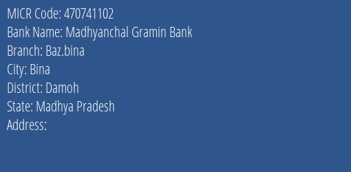 Madhyanchal Gramin Bank Baz.bina Branch MICR Code 470741102