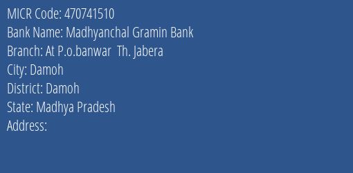 Madhyanchal Gramin Bank At P.o.banwar Th. Jabera Branch MICR Code 470741510