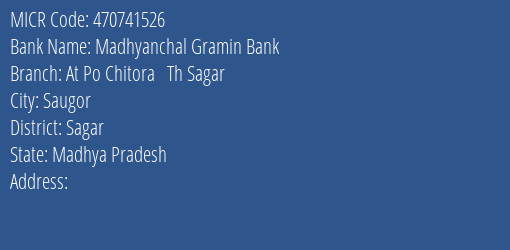 Madhyanchal Gramin Bank At Po Chitora Th Sagar MICR Code