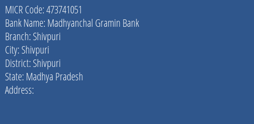 Madhyanchal Gramin Bank Shivpuri Branch Address Details and MICR Code 473741051