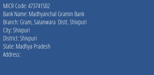 Madhyanchal Gramin Bank Gram Satanwara Distt. Shivpuri Branch Address Details and MICR Code 473741502
