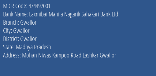 Laxmibai Mahila Nagarik Sahakari Bank Ltd Gwalior MICR Code