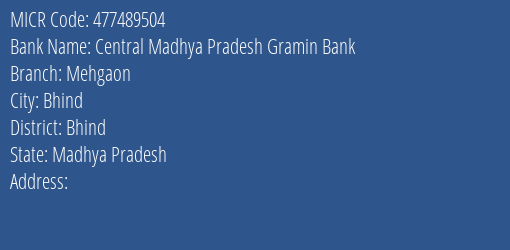 Central Madhya Pradesh Gramin Bank Mehgaon Branch Address Details and MICR Code 477489504