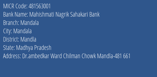 Mahishmati Nagrik Sahakari Bank Mandala MICR Code