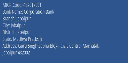 Corporation Bank Jabalpur MICR Code