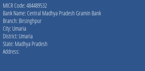 Central Madhya Pradesh Gramin Bank Birsinghpur MICR Code
