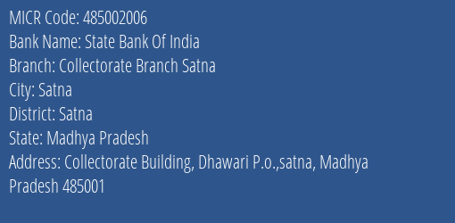State Bank Of India Collectorate Branch Satna Branch Address Details and MICR Code 485002006