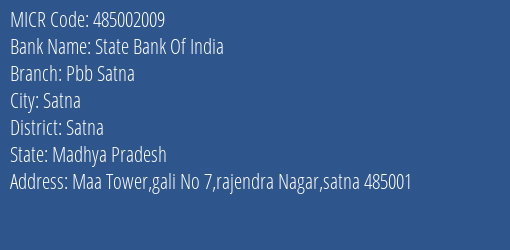 State Bank Of India Pbb Satna Branch Address Details and MICR Code 485002009