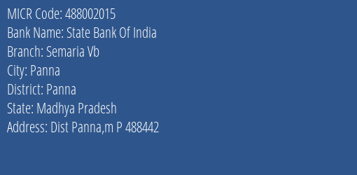 State Bank Of India Semaria Vb Branch Address Details and MICR Code 488002015