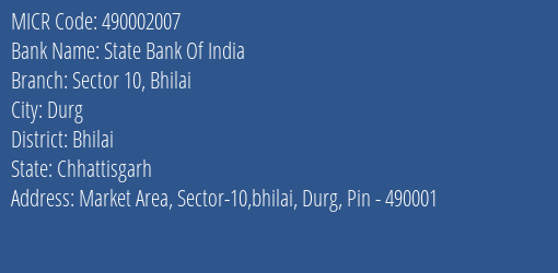 State Bank Of India Sector 10 Bhilai Branch Address Details and MICR Code 490002007