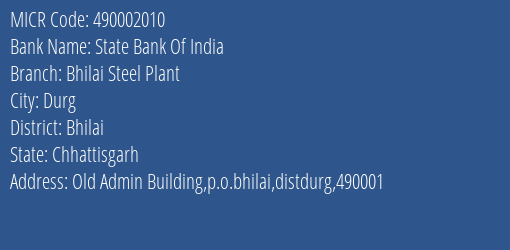 State Bank Of India Bhilai Steel Plant Branch Address Details and MICR Code 490002010