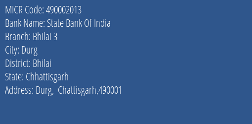 State Bank Of India Bhilai 3 Branch Address Details and MICR Code 490002013