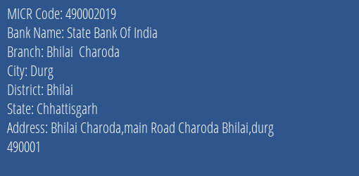 State Bank Of India Bhilai Charoda Branch Address Details and MICR Code 490002019