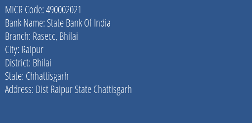 State Bank Of India Rasecc Bhilai Branch Address Details and MICR Code 490002021