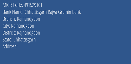 Chhattisgarh Rajya Gramin Bank Rajnandgaon MICR Code