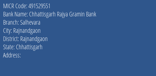 Chhattisgarh Rajya Gramin Bank Salhevara MICR Code