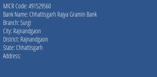 Chhattisgarh Rajya Gramin Bank Surgi MICR Code