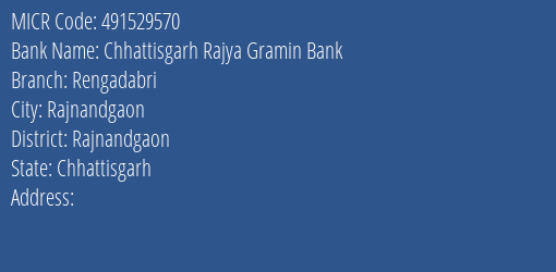 Chhattisgarh Rajya Gramin Bank Rengadabri MICR Code