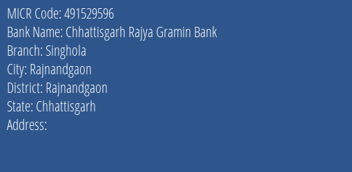 Chhattisgarh Rajya Gramin Bank Singhola MICR Code