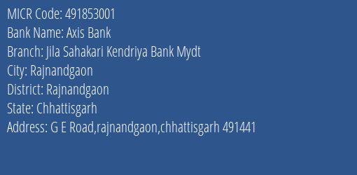 Jila Sahakari Kendriya Bank Mydt Rajnandgaon MICR Code