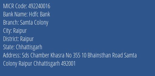 Hdfc Bank Samta Colony Branch Address Details and MICR Code 492240016