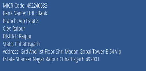 Hdfc Bank Vip Estate Branch Address Details and MICR Code 492240033