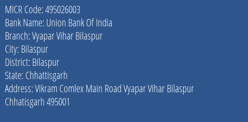 Union Bank Of India Vyapar Vihar Bilaspur MICR Code