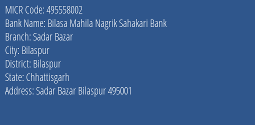 Bilasa Mahila Nagrik Sahakari Bank Sadar Bazar MICR Code