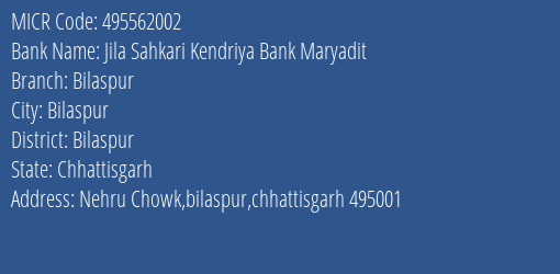 Jila Sahkari Kendriya Bank Maryadit Bilaspur MICR Code