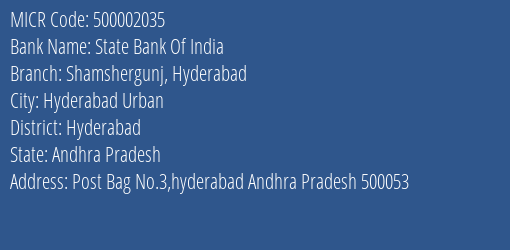 State Bank Of India Shamshergunj Hyderabad Branch Address Details and MICR Code 500002035